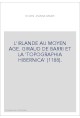 L'IRLANDE AU MOYEN AGE. GIRAUD DE BARRI ET LA "TOPOGRAPHIA HIBERNICA" (1188)
