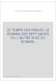 LE TEMPS DES FABLES. LE ROMAN DES SEPT SAGES OU L'AUTRE VOIE DU ROMAN.