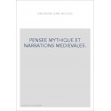PENSEE MYTHIQUE ET NARRATIONS MEDIEVALES.