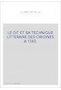 LE DIT ET SA TECHNIQUE LITTERAIRE DES ORIGINES A 1340.