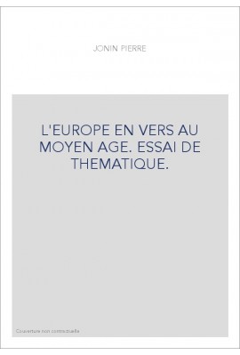 L'EUROPE EN VERS AU MOYEN AGE. ESSAI DE THEMATIQUE.