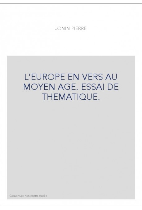 L'EUROPE EN VERS AU MOYEN AGE. ESSAI DE THEMATIQUE.