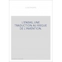 L'ENEAS, UNE TRADUCTION AU RISQUE DE L'INVENTION.