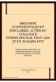 MELUSINE CONTINENTALES ET INSULAIRES. ACTES DU COLLOQUE INTERNATIONAL TENU LES 27 ET 28 MARS 1997