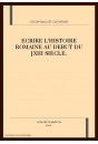 ECRIRE L'HISTOIRE ROMAINE AU DEBUT DU XIII SIECLE.