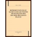 REPRESENTATIONS DU SACRE DANS LES TEXTES DRAMATIQUES DES XIE-XIIIE SIECLES EN FRANCE