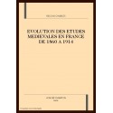 EVOLUTION DES ETUDES MEDIEVALES EN FRANCE DE 1860 A 1914