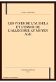 LES VOIES DE L'AU-DELA ET L'ESSOR DE L'ALLEGORIE AU MOYEN AGE