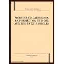 MORT ET FIN AMOR DANS LA POESIE D OC ET D OIL AUX XIIE ET XIIIE SIECLES