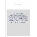 REPERTOIRE INTERNATIONAL DES TRAVAUX UNIVERSITAIRES RELATIFS A LA MUSIQUE FRANCAISE, DU MOYEN AGE A NOS JOURS