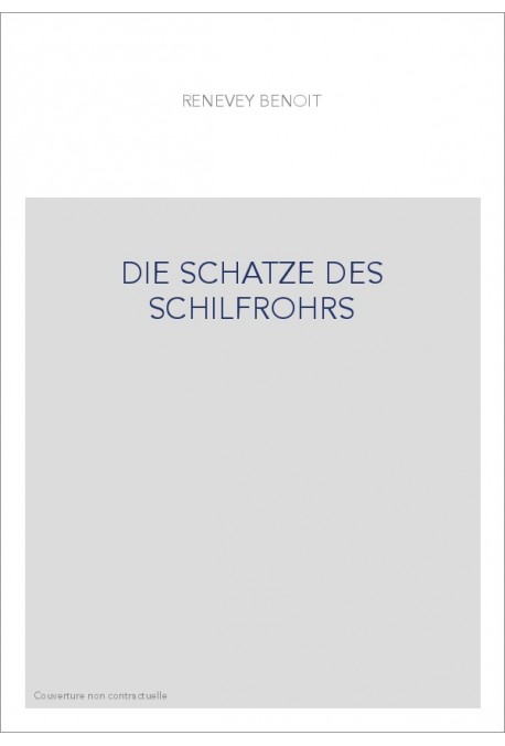 DIE SCHATZE DES SCHILFROHRS