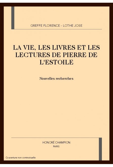 LA VIE, LES LIVRES ET LES LECTURES DE PIERRE DE L'ESTOILE
