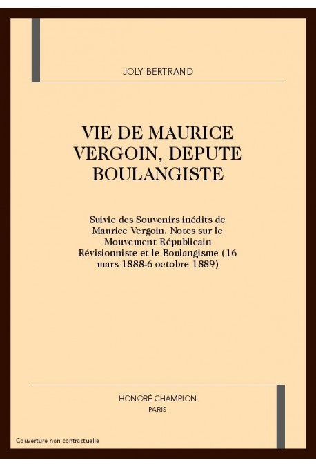 VIE DE MAURICE VERGOIN, DEPUTE BOULANGISTE