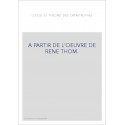 A PARTIR DE L'OEUVRE DE RENE THOM.