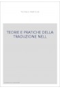 TEORIE E PRATICHE DELLA TRADUZIONE NELL
