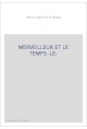 MERVEILLEUX ET LE TEMPS -LE-