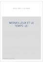 MERVEILLEUX ET LE TEMPS -LE-