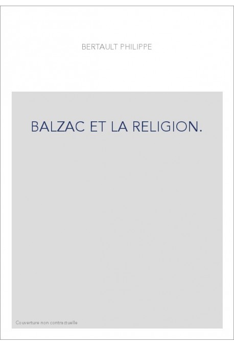 BALZAC ET LA RELIGION.