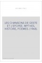 LES CHANSONS DE GESTE ET L'EPOPEE. MYTHES, HISTOIRE, POEMES. (1968).