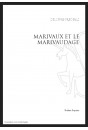 UNE PRECIOSITE NOUVELLE : MARIVAUX ET LE MARIVAUDAGE.