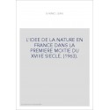 L'IDEE DE LA NATURE EN FRANCE DANS LA PREMIERE MOITIE DU XVIIIE SIECLE.(1963)