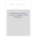 FLORIMOND ROBERTET (?-1527), HOMME D'ETAT FRANCAIS.