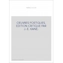 OEUVRES POETIQUES. EDITION CRITIQUE PAR J.-E. KANE.