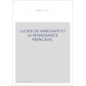 LUCIEN DE SAMOSATE ET LA RENAISSANCE FRANCAISE.