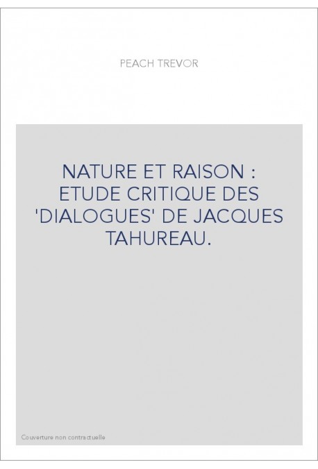NATURE ET RAISON : ETUDE CRITIQUE DES 'DIALOGUES' DE JACQUES TAHUREAU.