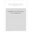 NUMERO 23: ERIK SATIE. L'OS A MOELLE.