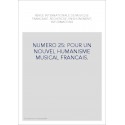 NUMERO 25: POUR UN NOUVEL HUMANISME MUSICAL FRANCAIS.