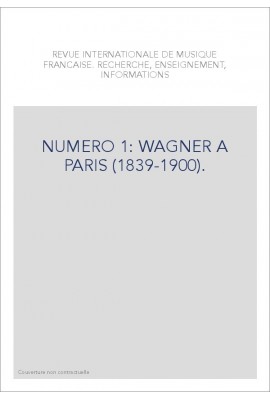NUMERO 1: WAGNER A PARIS (1839-1900).