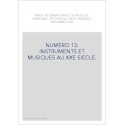 NUMERO 13: INSTRUMENTS ET MUSIQUES AU XXE SIECLE.