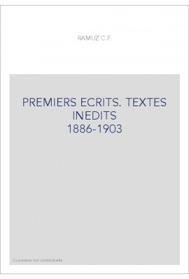 OEUVRES COMPLETES IV. PREMIERS ECRITS. TEXTES INEDITS 1896-1903. T I POEMES ET NOUVELLES. T II LA VIE ET LA