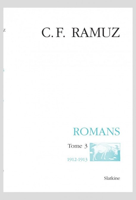 OEUVRES COMPLETES XXI. ROMANS. TOME 3. 1912-1913