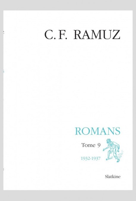 ŒUVRES COMPLÈTES, VOLUME XXVII- ROMANS. TOME 9 : 1932-1937