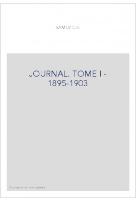 OEUVRES COMPLETES. I. JOURNAL, NOTES ET BROUILLONS TOME I 1895-1903