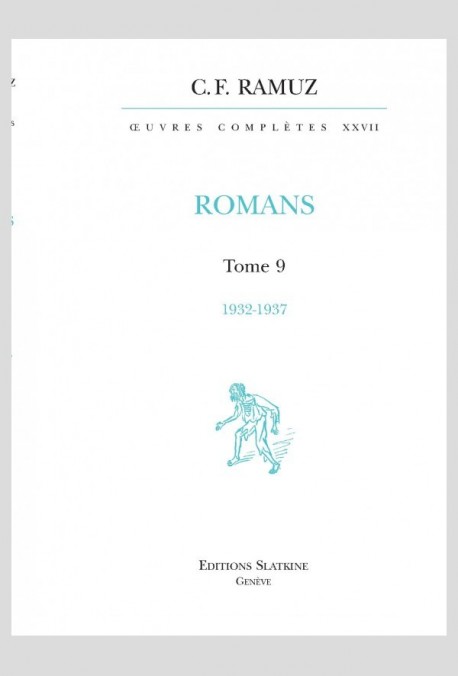 ŒUVRES COMPLÈTES, VOLUME XXVII- ROMANS. TOME 9 : 1932-1937