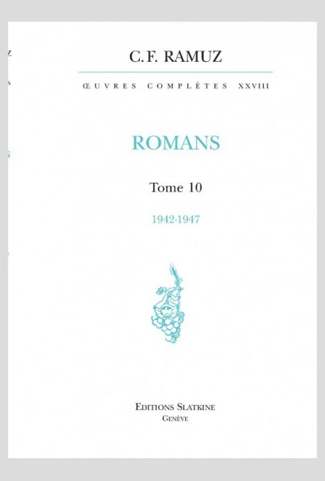 ŒUVRES COMPLÈTES, VOLUME XXVIII- ROMANS. TOME 10 :1942-1947