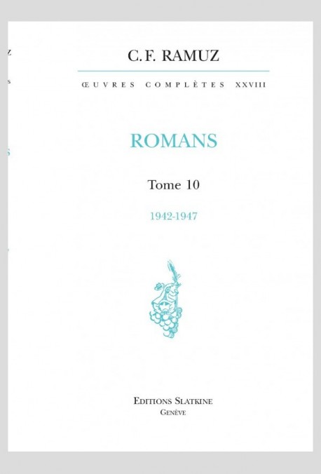 ŒUVRES COMPLÈTES, VOLUME XXVIII- ROMANS. TOME 10 :1942-1947