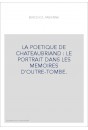 LA POETIQUE DE CHATEAUBRIAND : LE PORTRAIT DANS LES MEMOIRES D'OUTRE-TOMBE.
