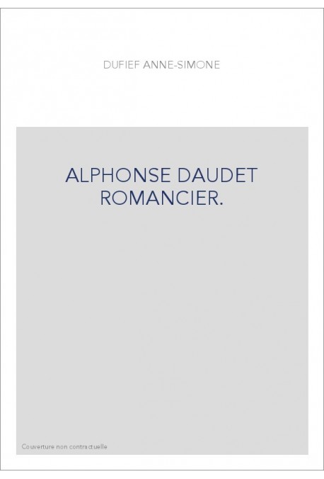 ALPHONSE DAUDET ROMANCIER.