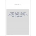 POETIQUE DU SUJET LYRIQUE DANS L'OEUVRE DE VICTOR HUGO.