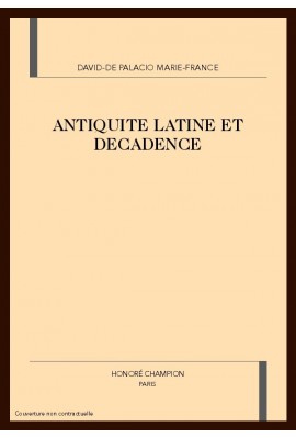 ANTIQUITE LATINE ET DECADENCE