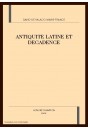 ANTIQUITE LATINE ET DECADENCE