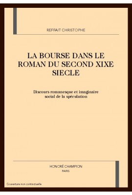 LA BOURSE DANS LE ROMAN DU SECOND XIXE SIECLE