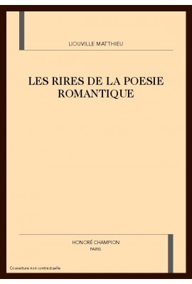 LES RIRES DE LA POESIE ROMANTIQUE
