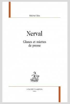 NERVAL GLANES ET MIETTES DE PRESSE