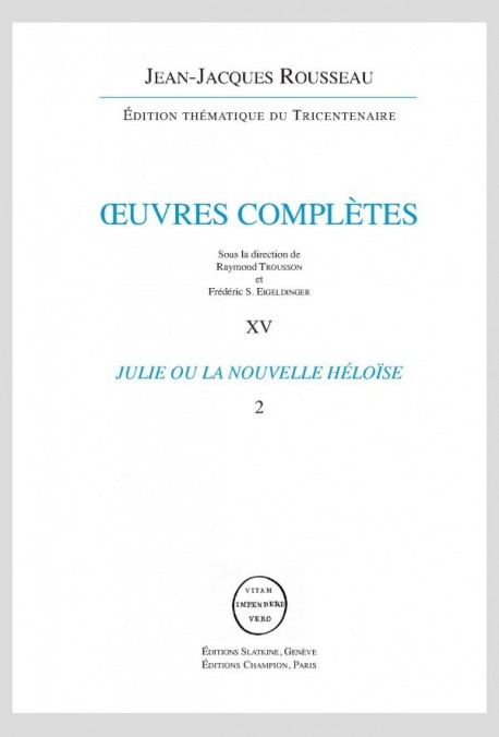 OEUVRES COMPLÈTES. XIV JULIE OU LA NOUVELLE HÉLOÏSE 2 VOL