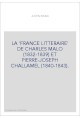 LA 'FRANCE LITTERAIRE' DE CHARLES MALO (1832-1839) ET PIERRE-JOSEPH CHALLAMEL (1840-1843).